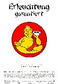 Erleuchtung garantiert