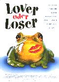 Lover oder Loser